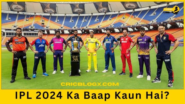 IPL Ka Baap Kaun Hai 2024 | आईपीएल का बाप कौन है? 2024 में!